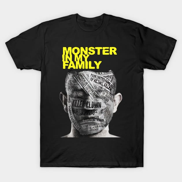 Monster in My Family T-Shirt by Ria_Monte